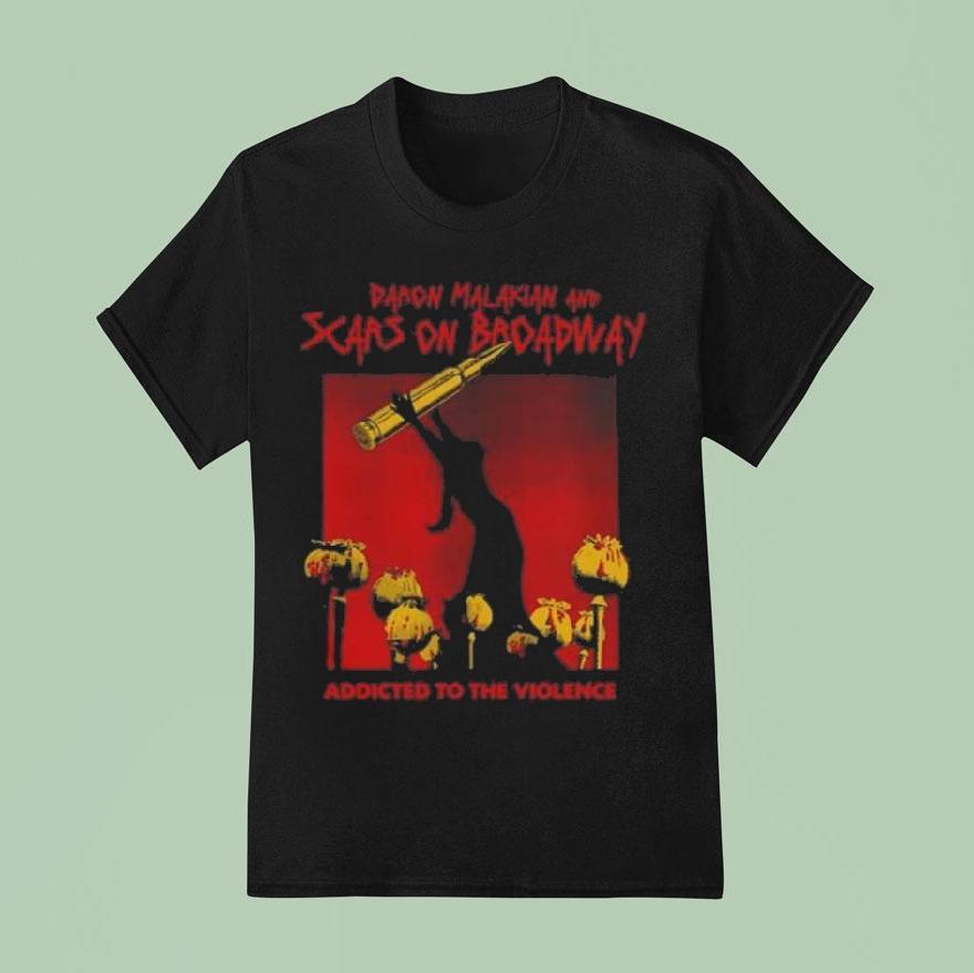 Daron Malakian And Scars On Broadway Addicted To The Violence T Shirt