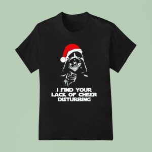 Darth Bader Santa I Find Your Lack Of Cheer Disturbing T Shirt