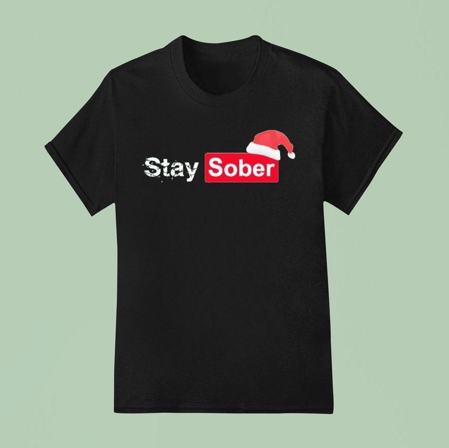 Daydrian Harding Stay Sober Christmas T Shirt