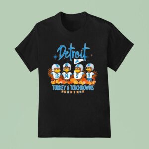 Detroit Lions Turkeys And Touchdowns Thankful Thanksgiving T Shirt