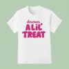 Dunkin Donuts Deserves A Lil Trea T Shirt