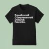 Equalizers Compressors Delay Reverbs Words T Shirt