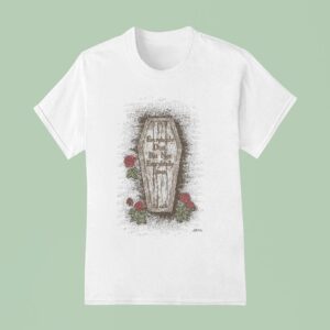 Everybody Dies But Not Everybody Lives Coffin Roses T Shirt