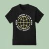 Everyone You Know Long Live Eyk Globe T Shirt