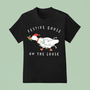 Festive Goose On The Loose Christmas T Shirt