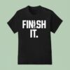 Finish It Silhouette T Shirt