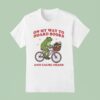 Frog Riding Bicycle On Way To Hoard Books And Cause Chaos T Shirt