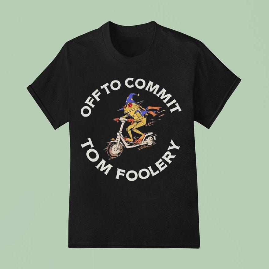 Frog Wizard Off To Commit Tom Foolary Graphic Funny T Shirt