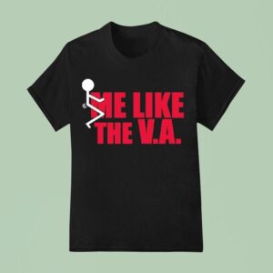 Fuck Me Like The Va T Shirt