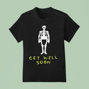 Get Well Soon Human Skeleton T Shirt