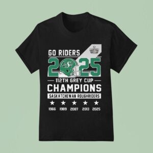 Go Riders Th Grey Cup Champions Saskatchewan Roughriders T Shirt