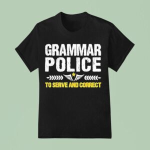 Grammar Police To Serve And Correct Vintage T Shirt