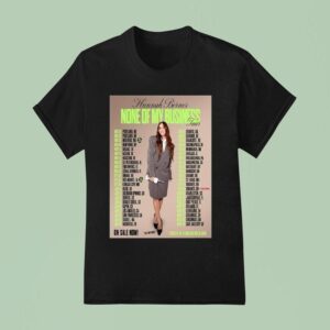 Hannah Berner None Of My Business Tour T Shirt