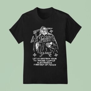 Heavy Slime Philly Let Us Destroy Your Tv Phone Laptop Electronics Out Of Touch Grim Reaper T Shirt