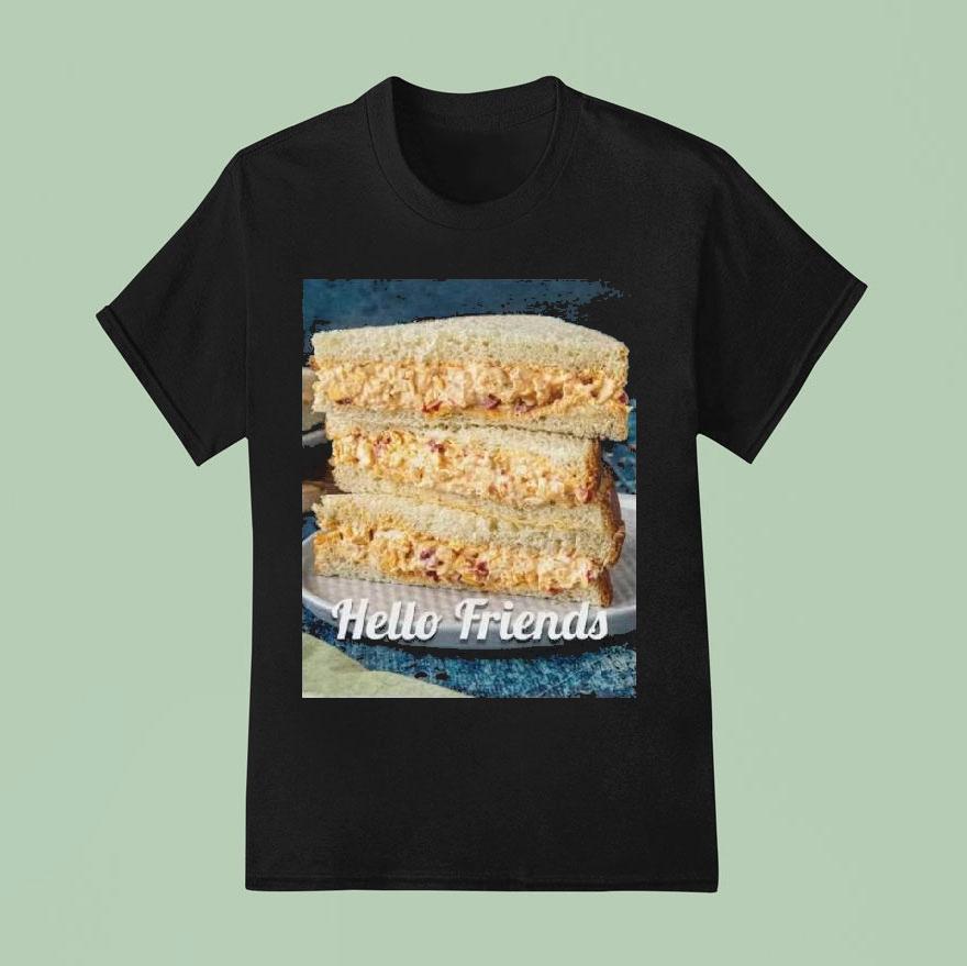Hello Friends Pimento Cheese T Shirt