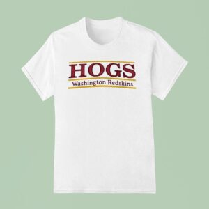 Hogs Washington Redskins T Shirt