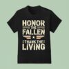 Honor The Fallen Thank The Living T Shirt