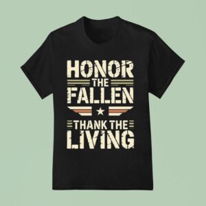 Honor The Fallen Thank The Living T Shirt