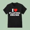 I Love Playing Drums Essential T Shirt