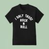 I Only Trust Rock N Roll The Living End Album T Shirt