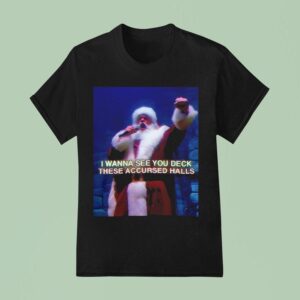 I Wanna See You Deck These Accursed Halls Santa Wizard Christmas T Shirt