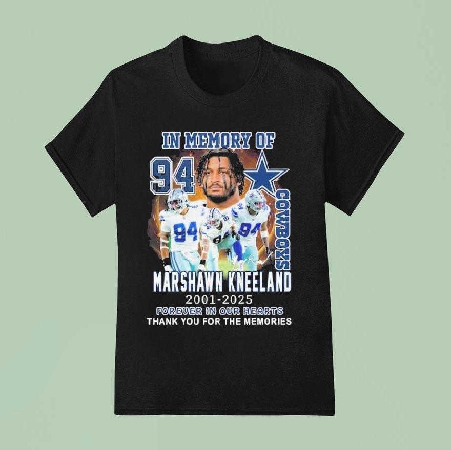 In Memory Of Cowboys Marshawn Kneeland Forever In Our Hearts Thank You For The Memories T Shirt