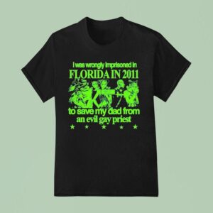 Jojo S Bizarre Adventure I Was Wrongly Imprisoned In Florida To Save My Dad From An Evil Gay Pries T Shirt
