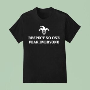 Joker Icon Respect No One Fear Everyone T Shirt