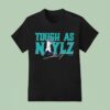 Josh Naylor Tough As Naylz Signature Pose T Shirt