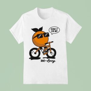 Larry June Bike With Larry Doing It For Me T Shirt