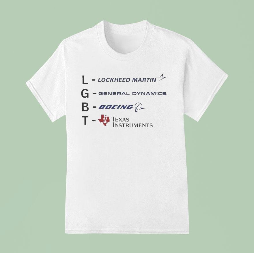 Lgbt Lockheed Martin General Dynamics Boeing Texas Instruments T Shirt