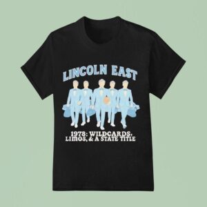 Lincoln East Wildcards Limos A A State Title T Shirt