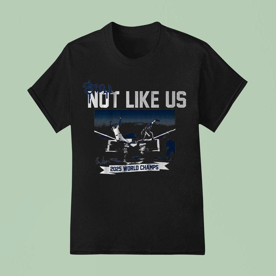 Los Angeles Baseball Still Not Like Us World Champs Signature T Shirt