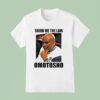 Mazi Nnamdi Kanu Show Me The Law Omotosho T Shirt