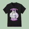 Mija Massacr Somebody S Gotta Get Up In Drag T Shirt