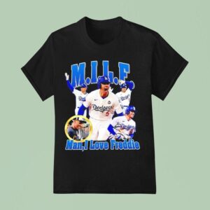 Milf Man I Love Freddie La Graphic T Shirt