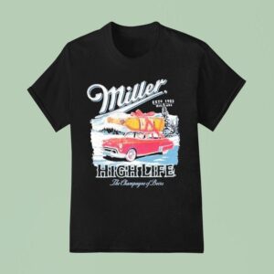 Miller High Life The Champagne Of Beers Estd T Shirt