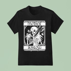 Mother Mother Tarot Card Skeleton T Shirt