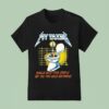 My Taxes Should Help Feed People Not Pay For Gold Bathrooms Toilet Hand Sword T Shirt