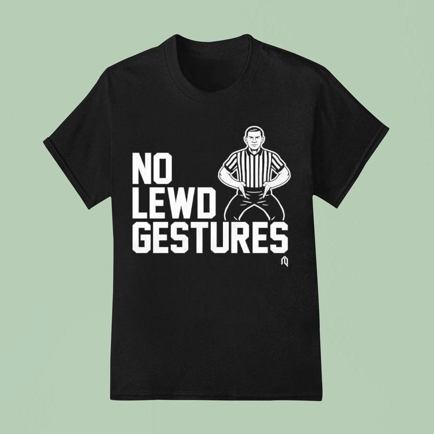 No Lewd Gestures Graphic T Shirt
