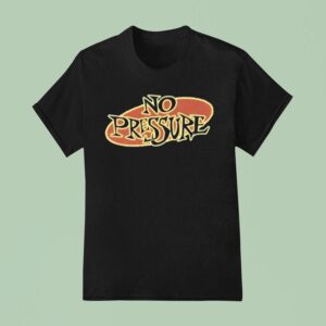 No Pressure Logo T Shirt