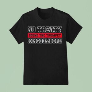No Treaty Trumpet Kingdomcore T Shirt