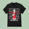 Ofsanta Santas Handmaid Dfsanta Christmas T Shirt
