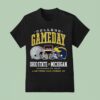 Ohio State Buckeyes Vs Michigan Wolverines College Gameday November Live From Ann Arbor Mi T Shirt