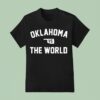Oklahoma Vs The World T Shirt
