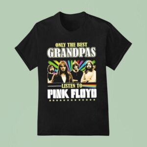 Only The Best Grandpas Listen To Pink Floyd T Shirt