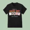 Original I Was A Jack Off In Las Vegas T Shirt