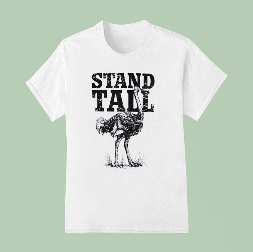 Ostrich Stand Tall T Shirt