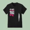 Out Of The Way Here Comes The Crazy E Bike Lady T Shirt