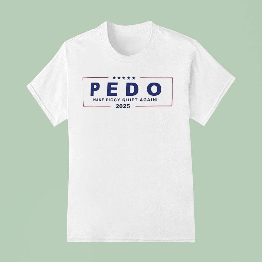 Pedo Make Piggy Quiet Again America T Shirt